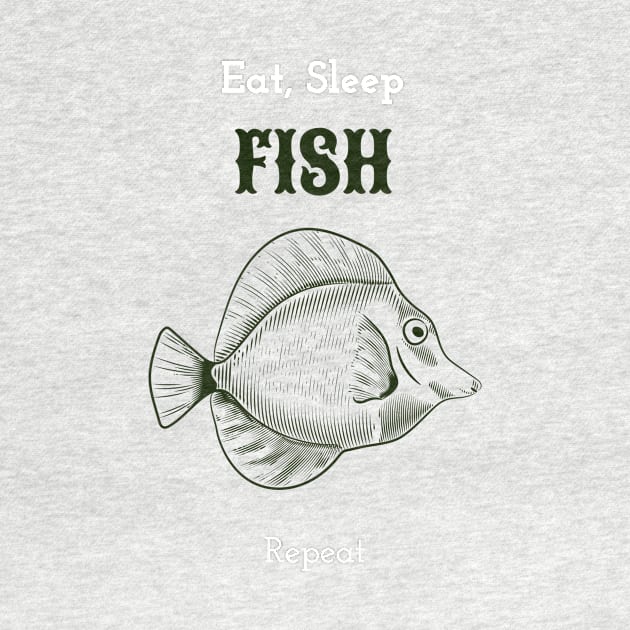 Eat, Sleep, Fish, Repeat Fishing by VOIX Designs